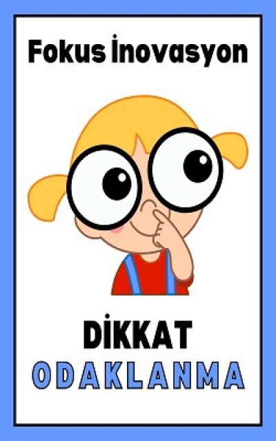 FOKUS İNOVASYON (DİKKAT-ODAKLANMA) 
